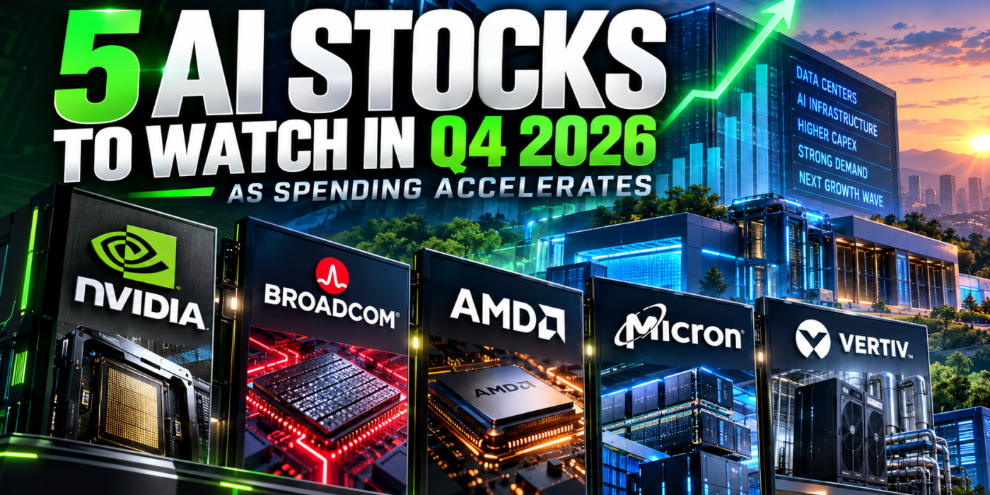 AI stocks to watch in Q4 2026 as spending accelerates